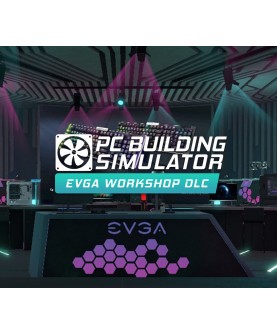 PC Building Simulator - EVGA Workshop DLC Steam Key GLOBAL